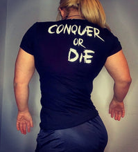 Load image into Gallery viewer, Women’s Conquer or Die T

