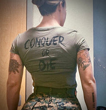 Load image into Gallery viewer, Women’s Conquer or Die T

